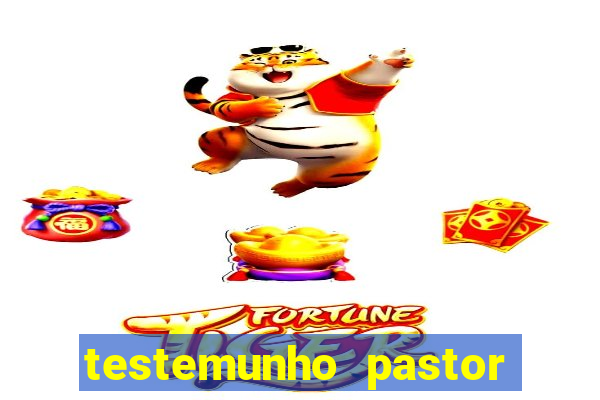 testemunho pastor hernane santos