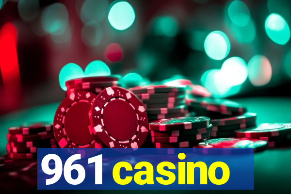 961 casino