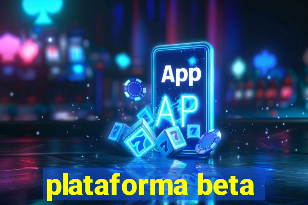 plataforma beta