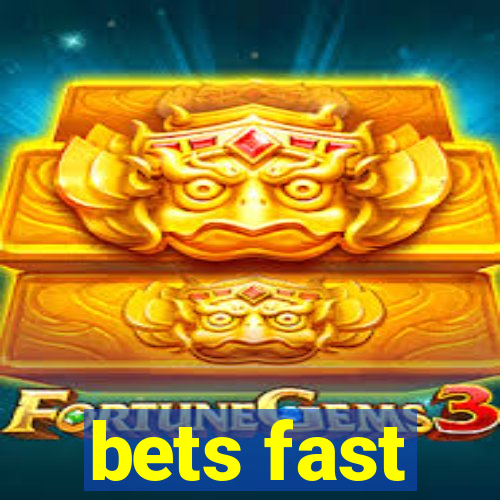 bets fast