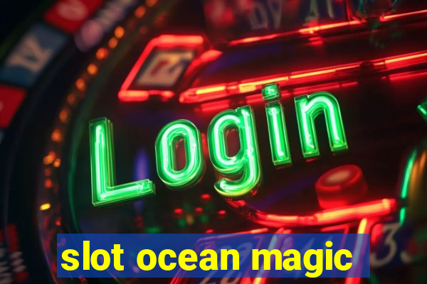 slot ocean magic