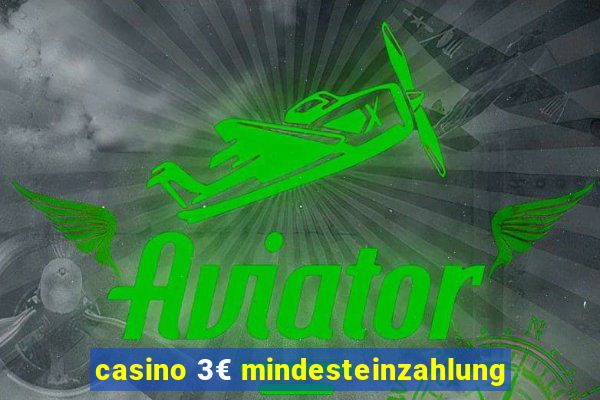 casino 3€ mindesteinzahlung