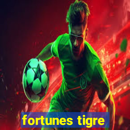 fortunes tigre