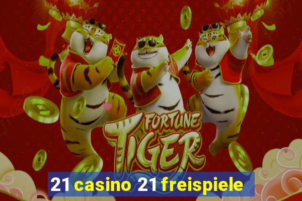 21 casino 21 freispiele