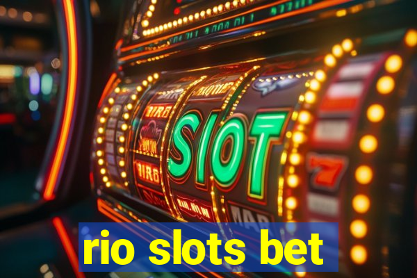 rio slots bet