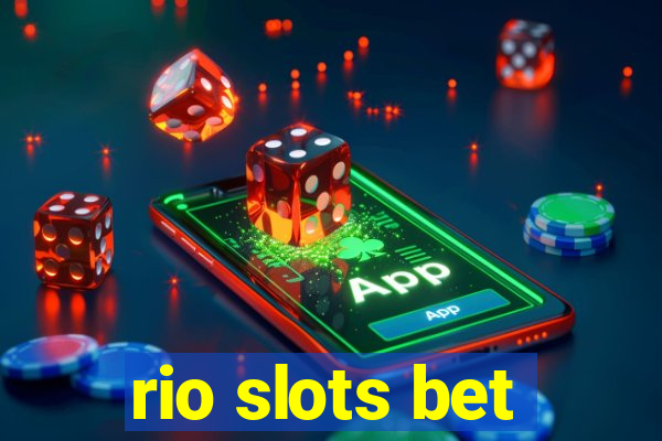 rio slots bet