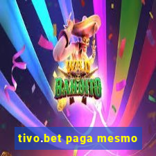 tivo.bet paga mesmo