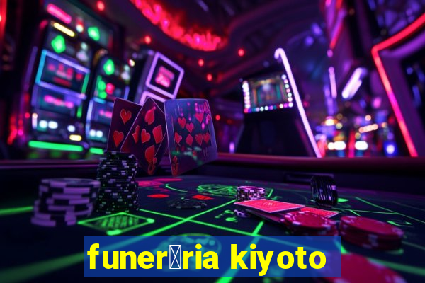 funer谩ria kiyoto