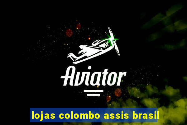 lojas colombo assis brasil