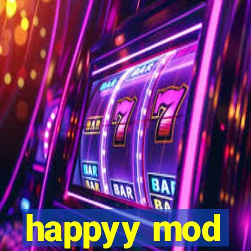 happyy mod