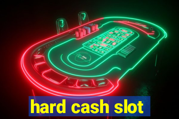 hard cash slot