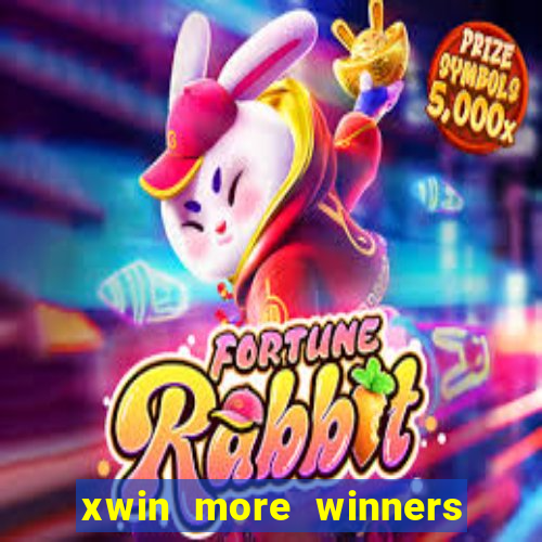 xwin more winners more fun