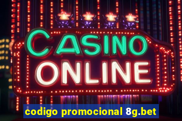 codigo promocional 8g.bet