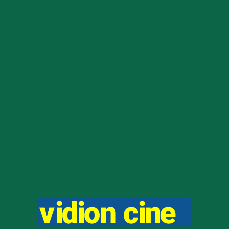 vidion cine