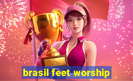 brasil feet worship