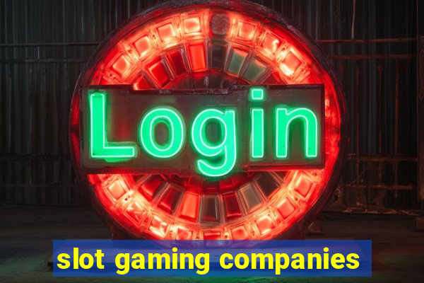 slot gaming companies