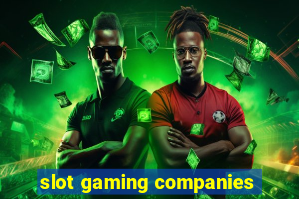 slot gaming companies