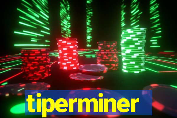 tiperminer