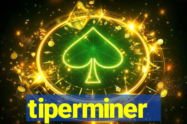 tiperminer