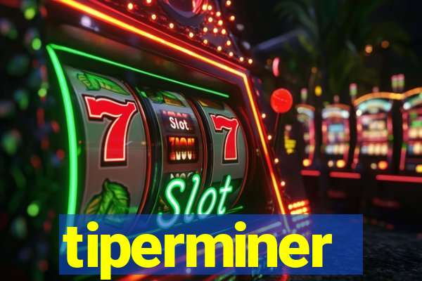 tiperminer