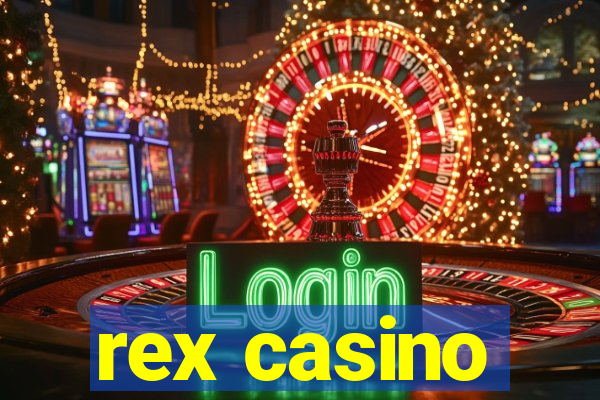 rex casino