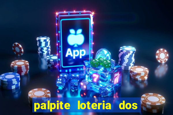 palpite loteria dos sonhos de hoje