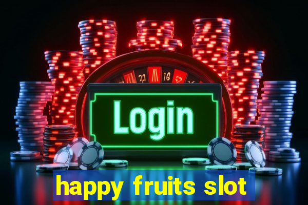 happy fruits slot