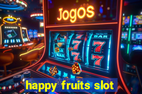 happy fruits slot