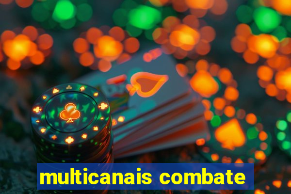 multicanais combate