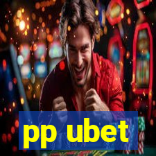 pp ubet