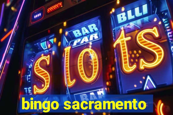 bingo sacramento