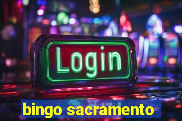 bingo sacramento