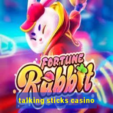 talking sticks casino