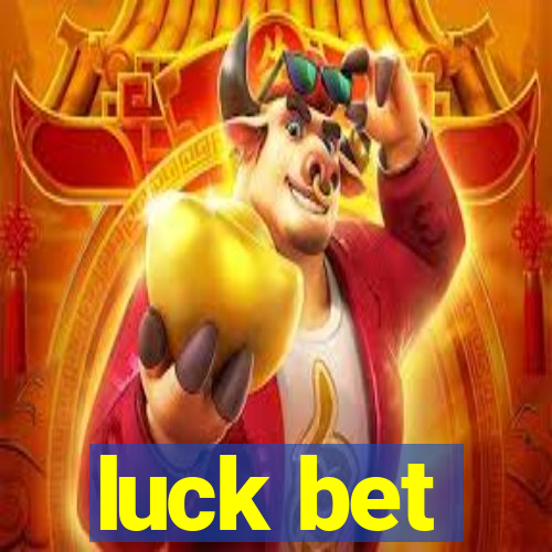 luck bet