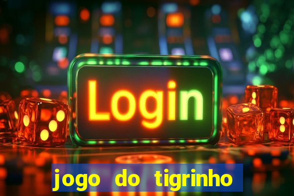 jogo do tigrinho de 1 real