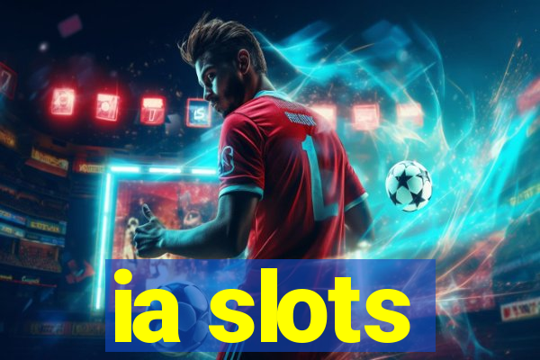 ia slots