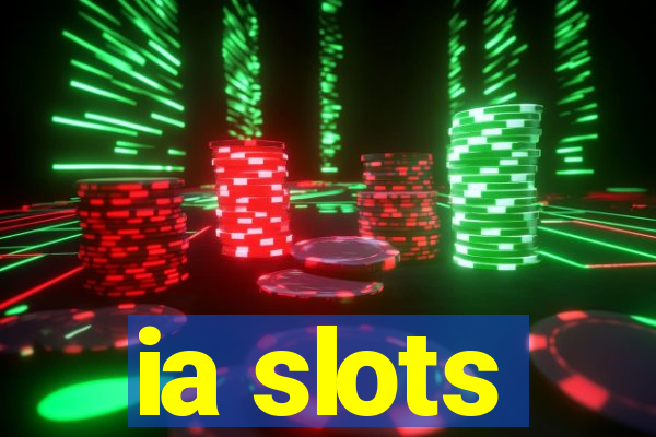 ia slots