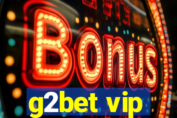 g2bet vip