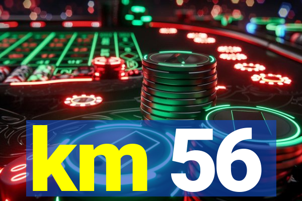 km 56