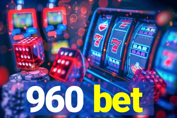 960 bet