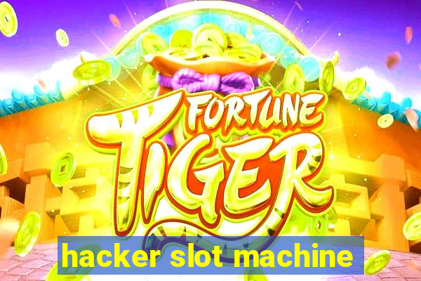 hacker slot machine