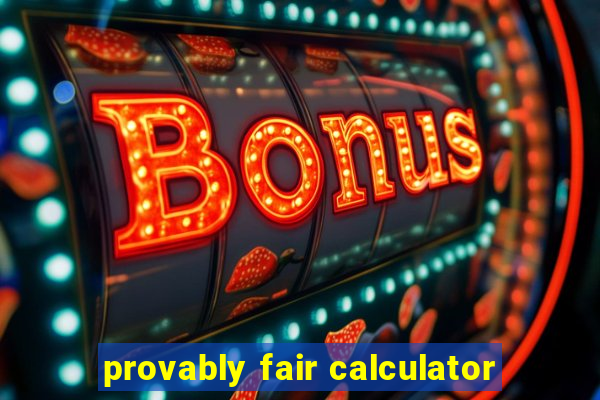 provably fair calculator