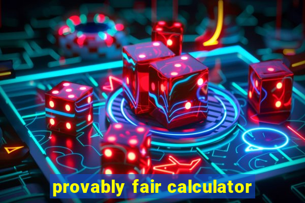 provably fair calculator