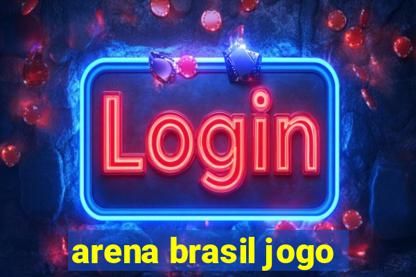 arena brasil jogo