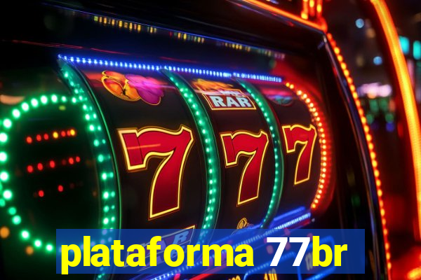 plataforma 77br