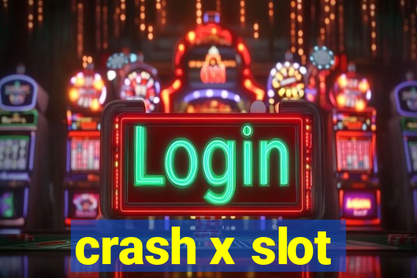 crash x slot