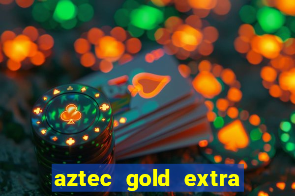 aztec gold extra gold megaways slot