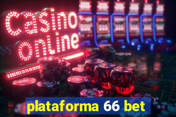 plataforma 66 bet