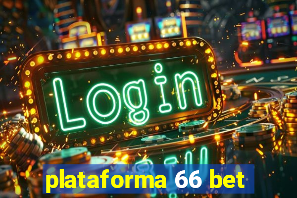 plataforma 66 bet