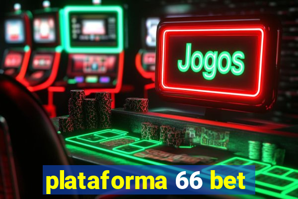 plataforma 66 bet